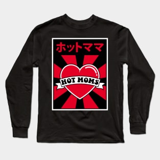 I love hot moms Long Sleeve T-Shirt